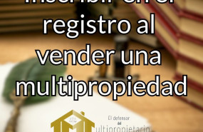 inscribir en el registro al vender una multipropiedad inscribir en el registro al vender una multipropiedad
