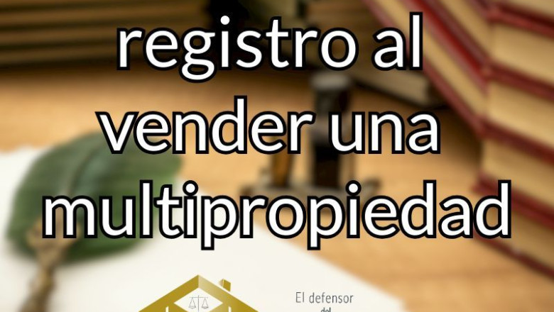 inscribir en el registro al vender una multipropiedad