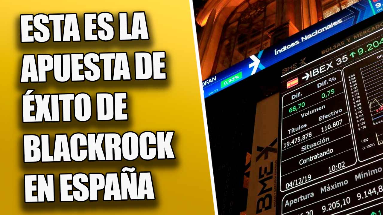 VÍDEO | La cartera española de BlackRock: su apuesta en el Ibex