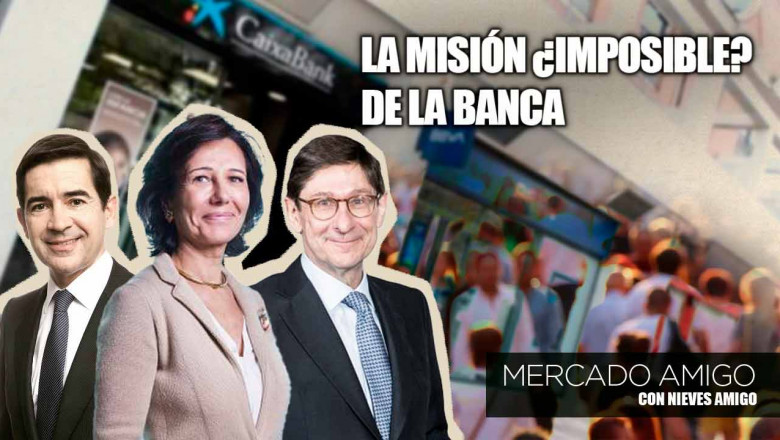 careta mercado amigo la misión ¿imposible de la banca careta mercado amigo la misión ¿imposible de la banca