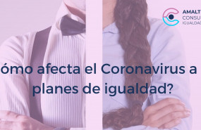 1588230780 como afecta el coronavirus a los planes de igualdad