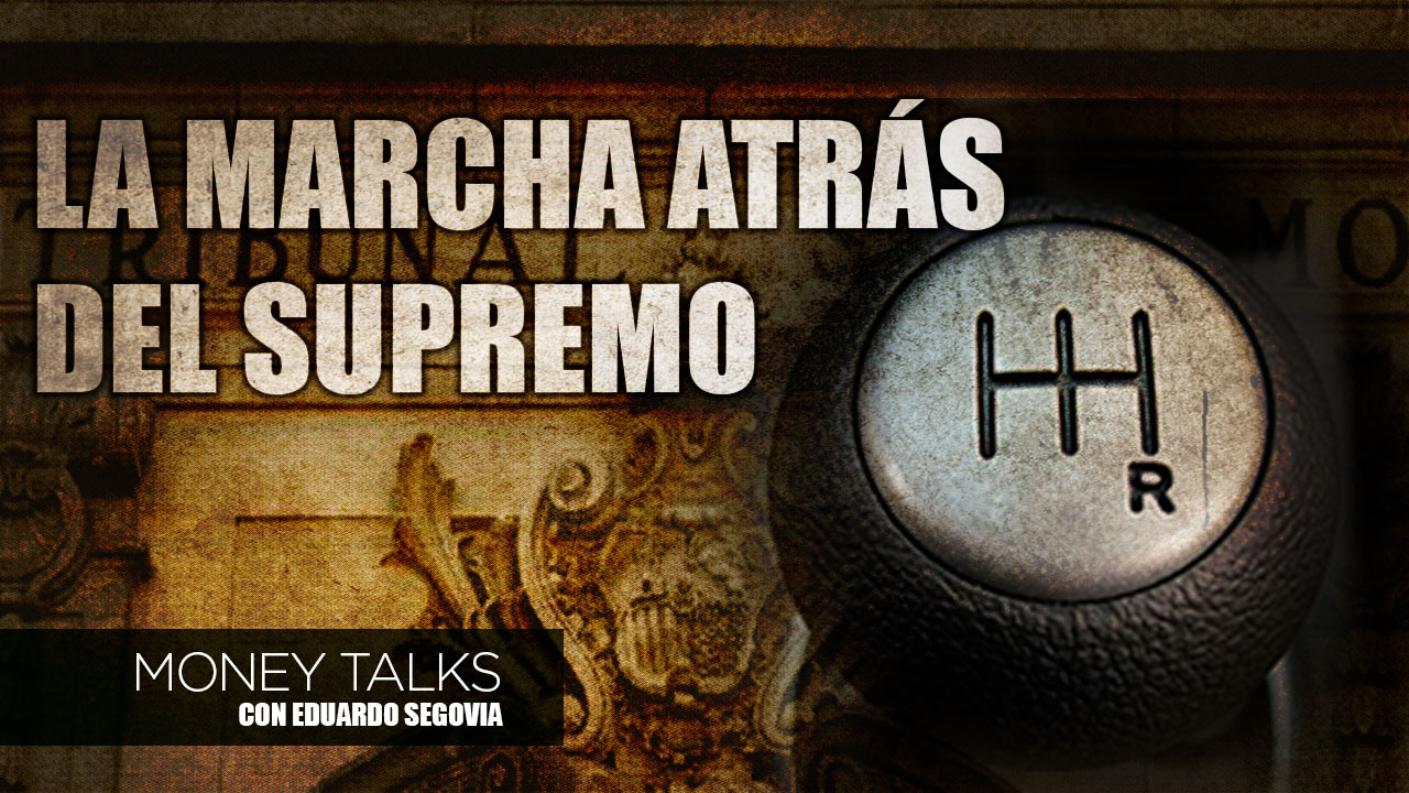 Money Talks - La marcha atrás del Supremo | Alberto Sánchez careta money talks supremo hipotecas